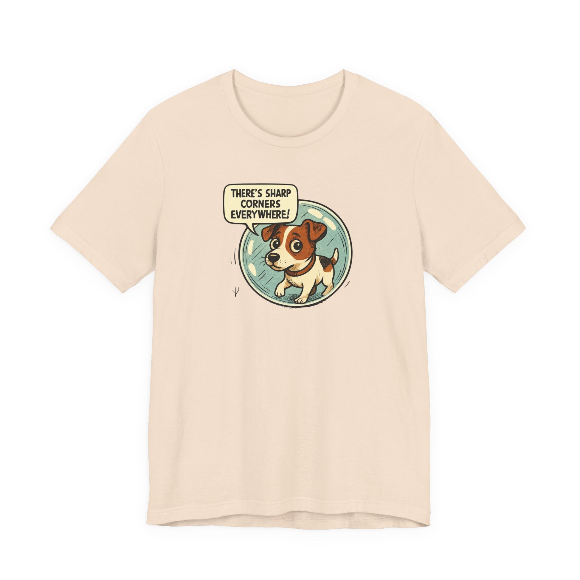 Sharp corners are everywhere, Cute Dog Graphic Tee, Dog Lover Shirt, Funny Pet Gift, Animal Lover Apparel, Unisex Casual Wear, Birthday Gift, Quirky T-Shirt - Psychonaut Swag