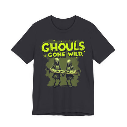 Ghouls Gone Wild Tee, Funny Halloween T-Shirt, Unisex Graphic Tee, Spooky Party Shirt, Casual Wear for Halloween