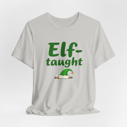 Elf-taught Christmas T-Shirt — Funny Holiday Tee with Elf Hat Design
