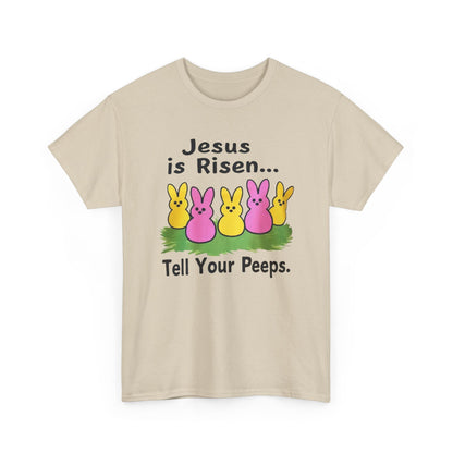 Easter Tee — "Jesus is Risen... Tell Your Peeps" Cute Peeps Graphic Shirt