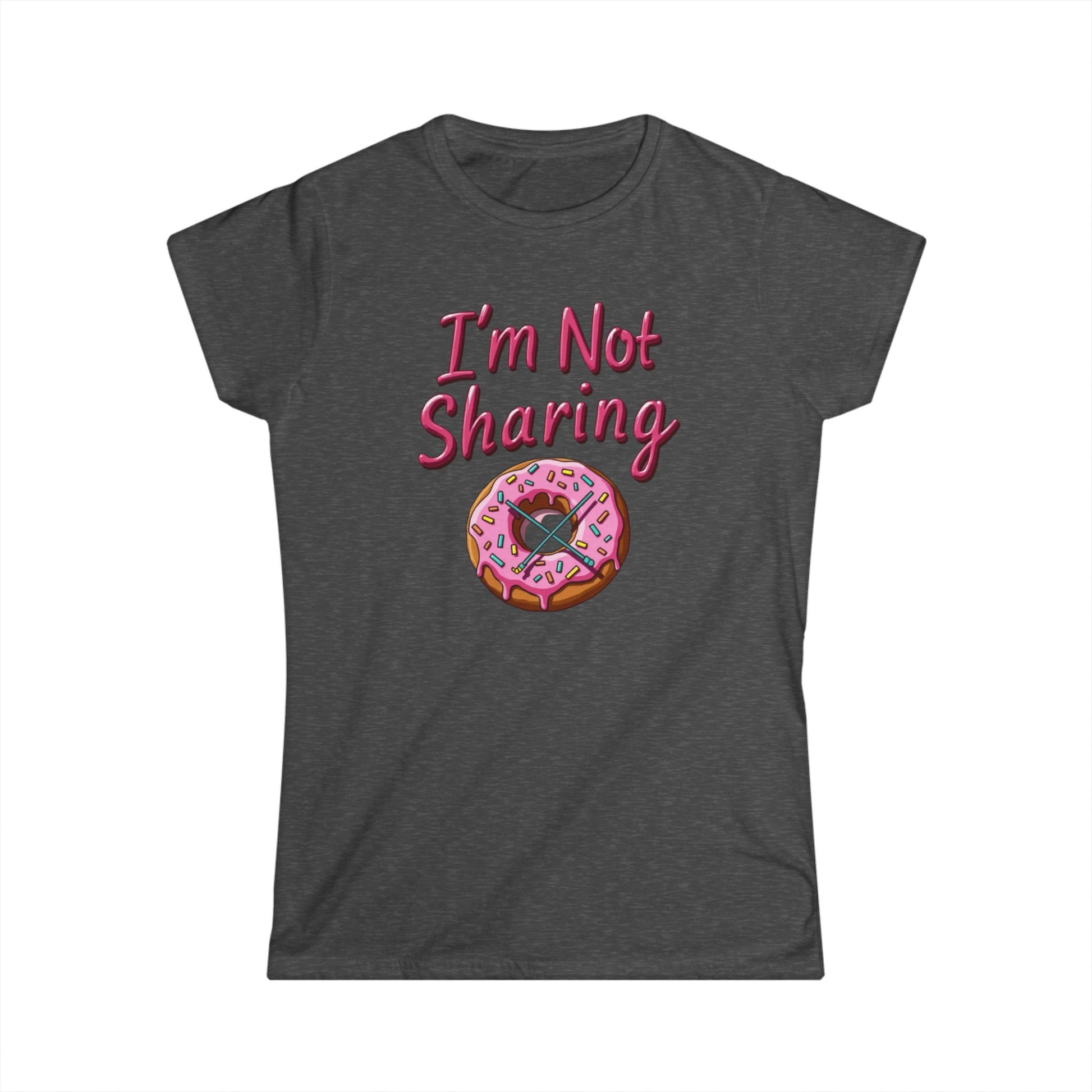 I’m Not Sharing, Casual Gift, Bar Attire, Foodie Shirt, Birthday Gift, Snack Lover Apparel, Laugh-Out-Loud Tee - Psychonaut Swag