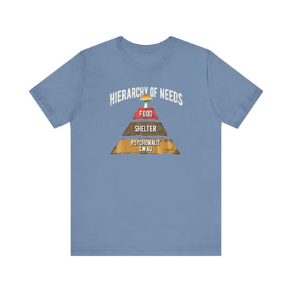 Hierarchy of Needs Tee, Unisex Short Sleeve Shirt, Casual Wear, Gift for Psychonauts, Fun Graphic Shirt, Perfect for Festivals - Psychonaut Swag
