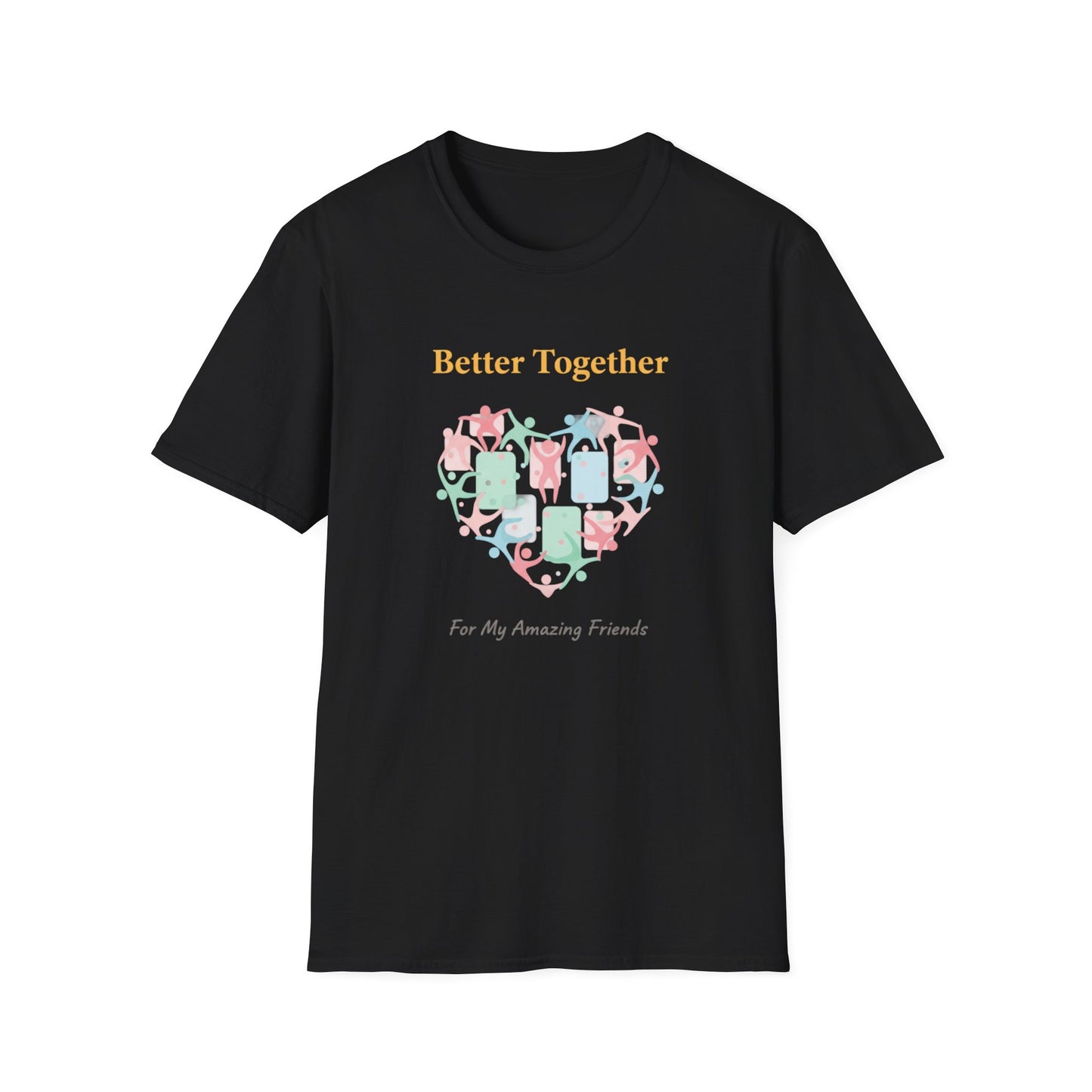 Better Together Heart Friends T‑Shirt — "For My Amazing Friends"