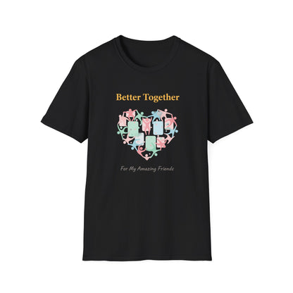 Better Together Heart Friends T‑Shirt — "For My Amazing Friends"