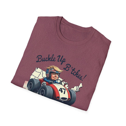 Buckle Up B*tches Unisex T-Shirt, Funny Graphic Tee, Racing Enthusiast Gift, Casual Wear, Birthday Apparel