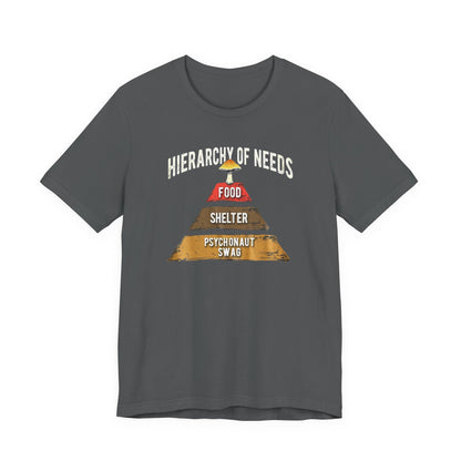 Hierarchy of Needs Tee, Unisex Short Sleeve Shirt, Casual Wear, Gift for Psychonauts, Fun Graphic Shirt, Perfect for Festivals - Psychonaut Swag