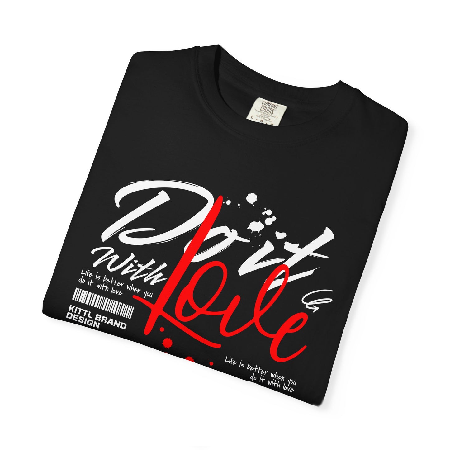 Do it With Love, Unisex Garment-Dyed T-shirt