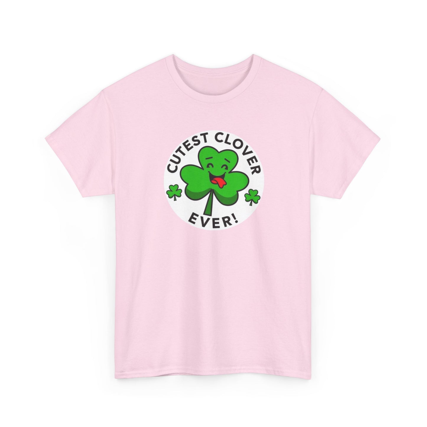 Cutest Clover Ever T-Shirt — Cute St. Patrick’s Day Shamrock Tee