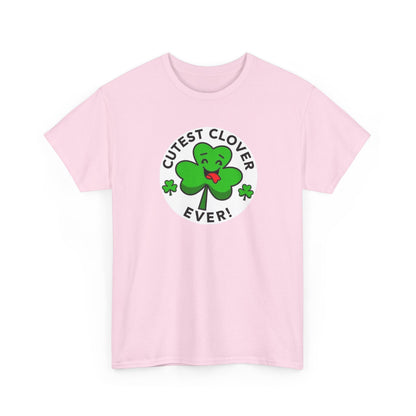 Cutest Clover Ever T-Shirt — Cute St. Patrick’s Day Shamrock Tee