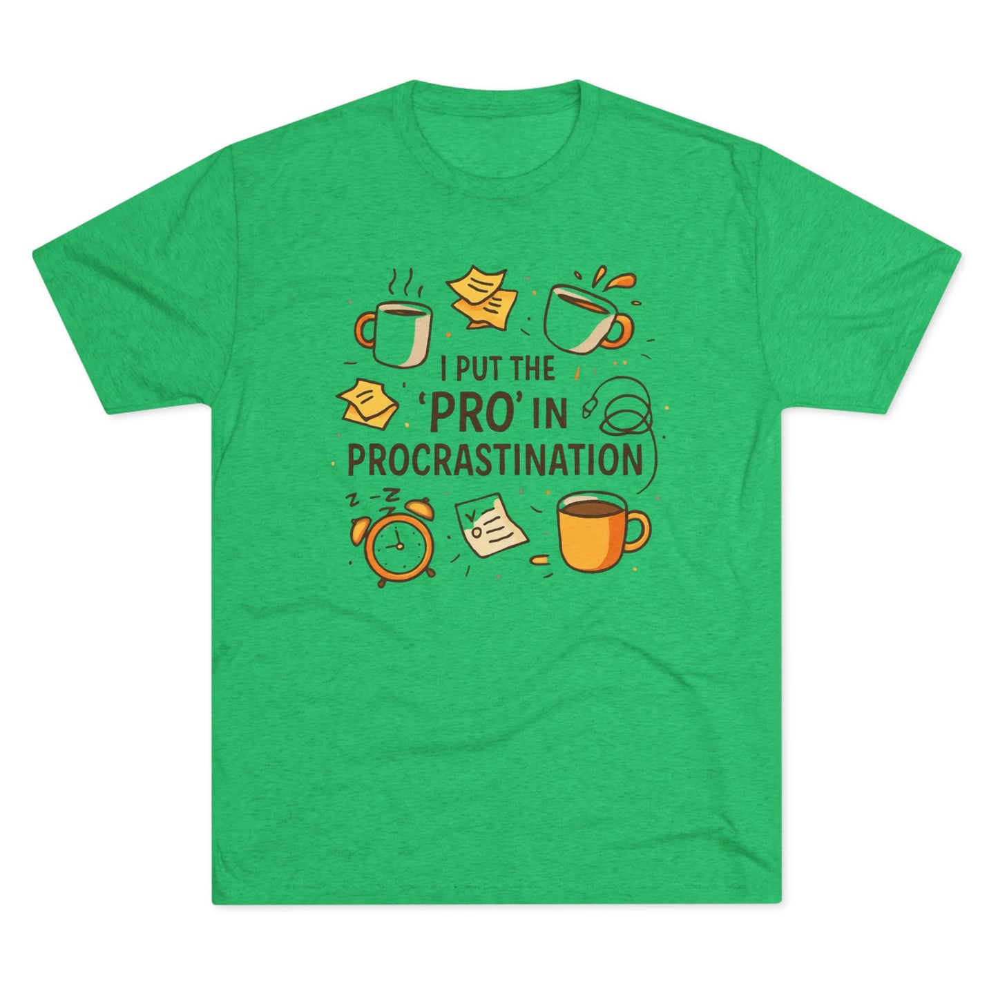 Procrastination Tee — "I Put the 'Pro' in Procrastination" Funny Graphic T-Shirt