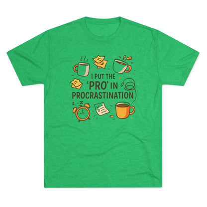 Procrastination Tee — "I Put the 'Pro' in Procrastination" Funny Graphic T-Shirt