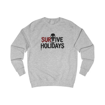 Holiday Apocalypse Sweatshirt — "Survive the Crazy Holiday Apocalypse"