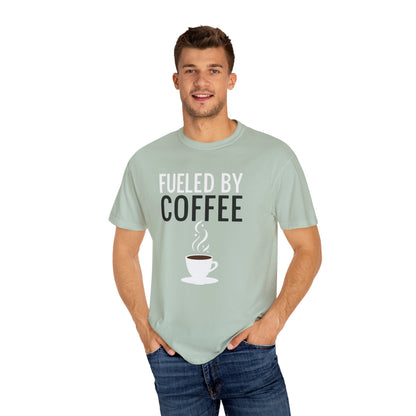 Fueled by Coffee Unisex Garment-Dyed T-Shirt