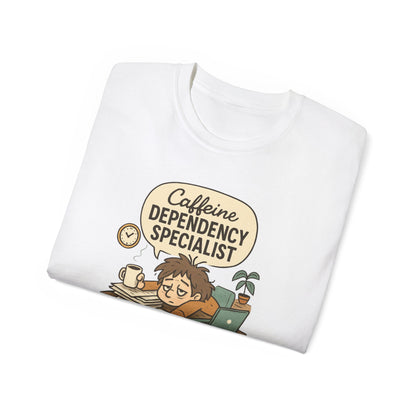 Caffeine Dependency Specialist T-Shirt