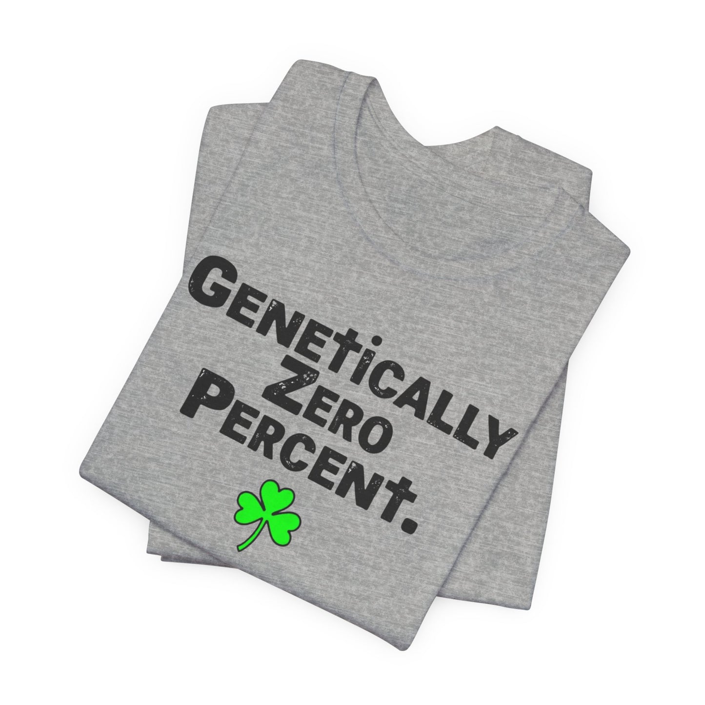 Genetically Zero Percent T-Shirt — Funny St. Patrick’s Day Shamrock Tee