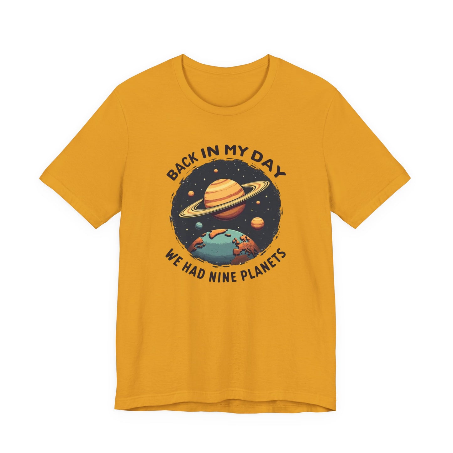 T-Shirt — 'Back in My Day We Had Nine Planets' Retro Space Graphic Tee