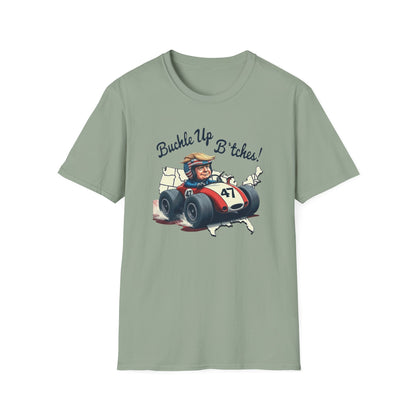 Buckle Up B*tches Unisex T-Shirt, Funny Graphic Tee, Racing Enthusiast Gift, Casual Wear, Birthday Apparel - Psychonaut Swag