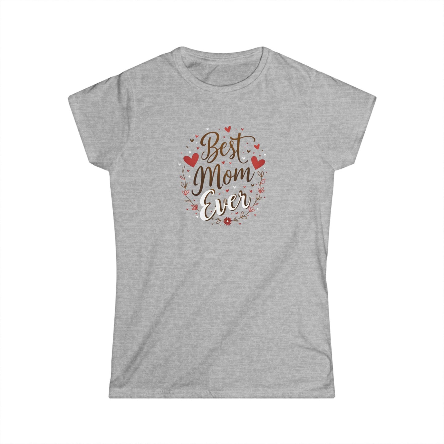 Best Mom Ever, Women's Softstyle Tee