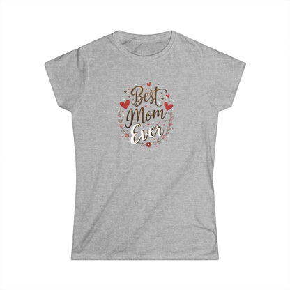 Best Mom Ever, Women's Softstyle Tee