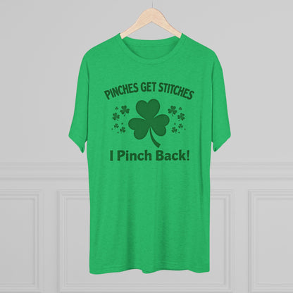 St. Patrick's Day T-Shirt — "Pinches Get Stitches, I Pinch Back!" Shamrock Tee