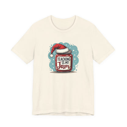 Teaching Is My Jam T‑Shirt — Cute Christmas Teacher Gift Tee