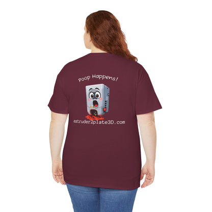 Extruder2Plate3D, Poop Happens T‑Shirt — Funny Cartoon 3D Printer Graphic Tee