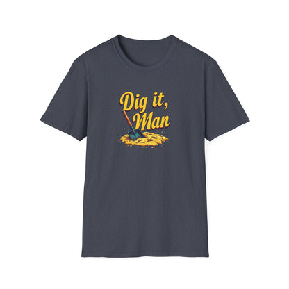 Dig it, Man, Fun Casual Tee for Beer Lovers, Gardeners, Gift for Father’s Day, Birthday, Humor Apparel, [...] - Psychonaut Swag