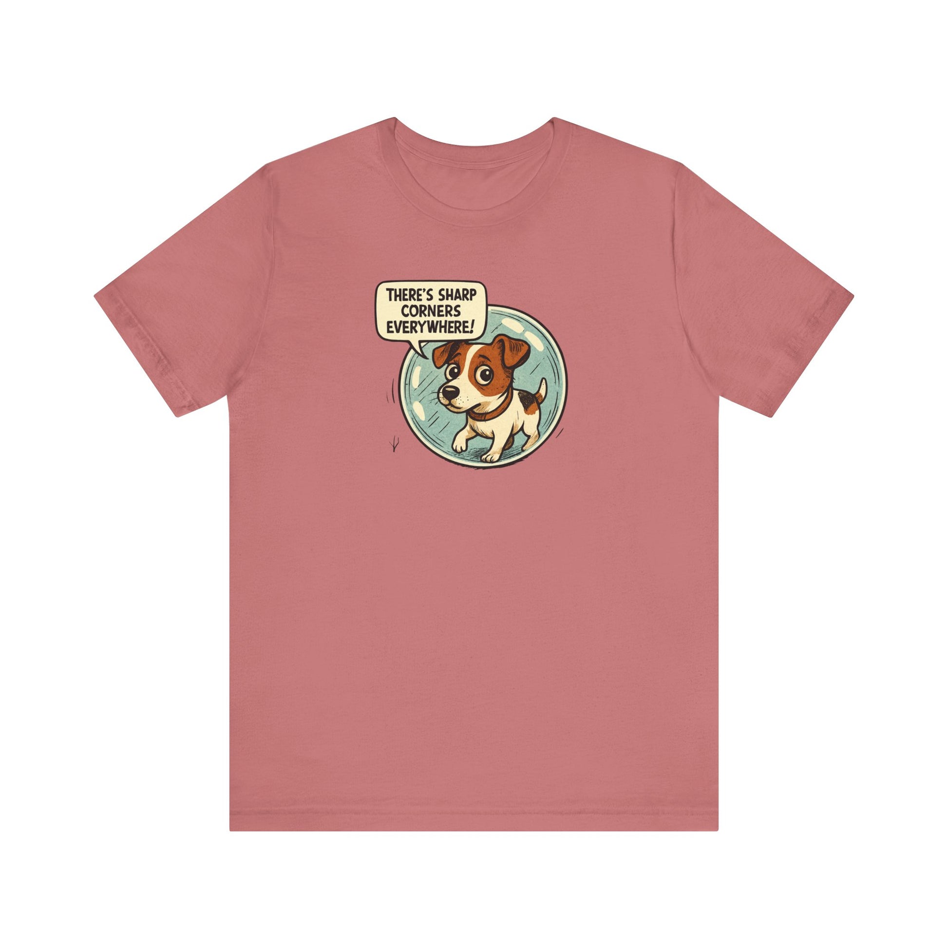 Sharp corners are everywhere, Cute Dog Graphic Tee, Dog Lover Shirt, Funny Pet Gift, Animal Lover Apparel, Unisex Casual Wear, Birthday Gift, Quirky T-Shirt - Psychonaut Swag