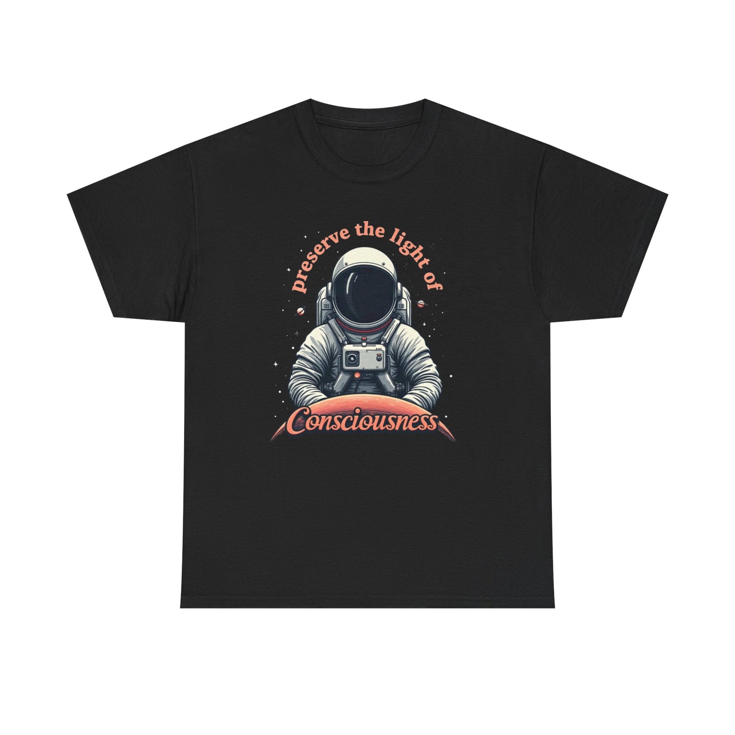 Preserve Consciousness Astronaut Tee — "Preserve the Light of Consciousness" Graphic T-Shirt
