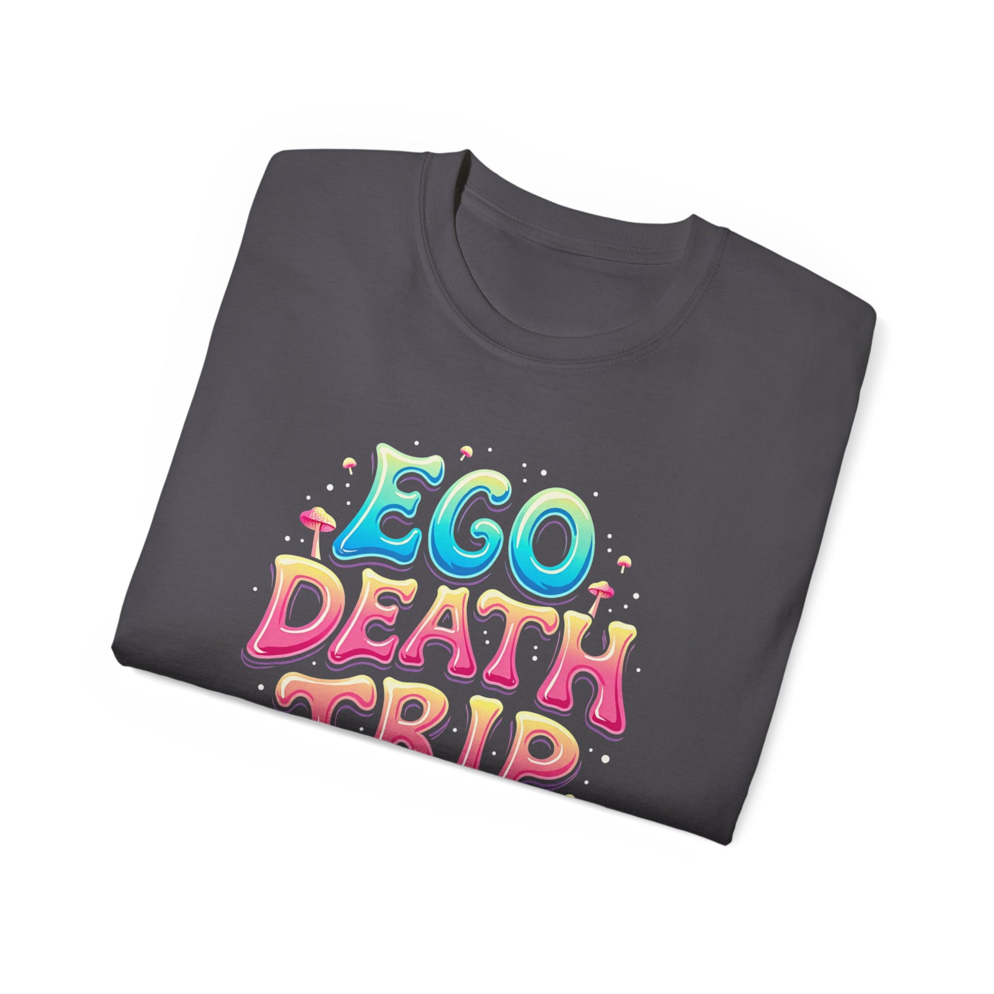 Ego Death Trip Unisex Ultra Cotton Tee - Vibrant Graphic T-Shirt for Relaxed Vibes and Self-Expression - Psychonaut Swag