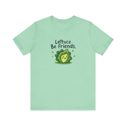Lettuce Be Friends, Unisex Tee, Casual Wear, Gift for Vegetarians, Summer T-Shirt, Eco-Friendly Apparel - Psychonaut Swag