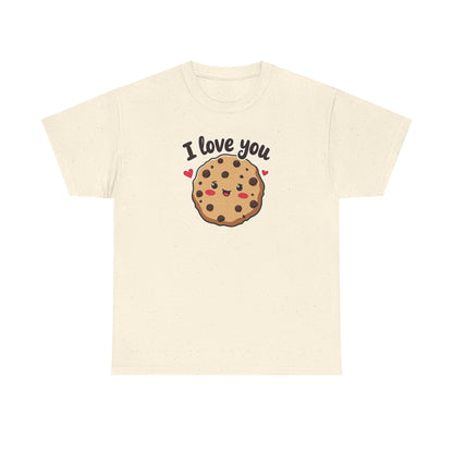 I Love You Like a Chocolate Chip Cookie Tee — Cute Valentine / Anniversary Gift T-Shirt