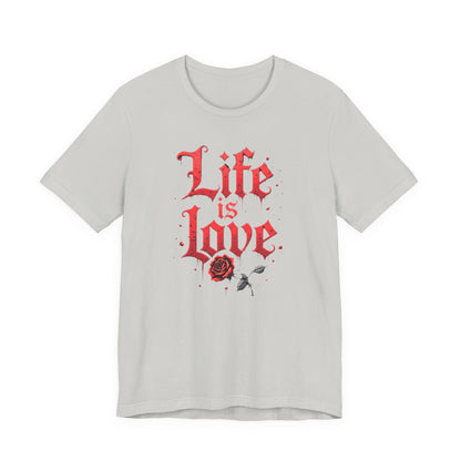 Life is Love Shirt, Love Themed Apparel, Gift for Couples, Valentine's Day Top - Psychonaut Swag