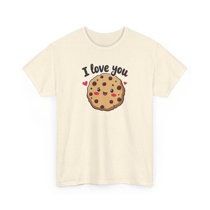 I Love You Like a Chocolate Chip Cookie Tee — Cute Valentine / Anniversary Gift T-Shirt