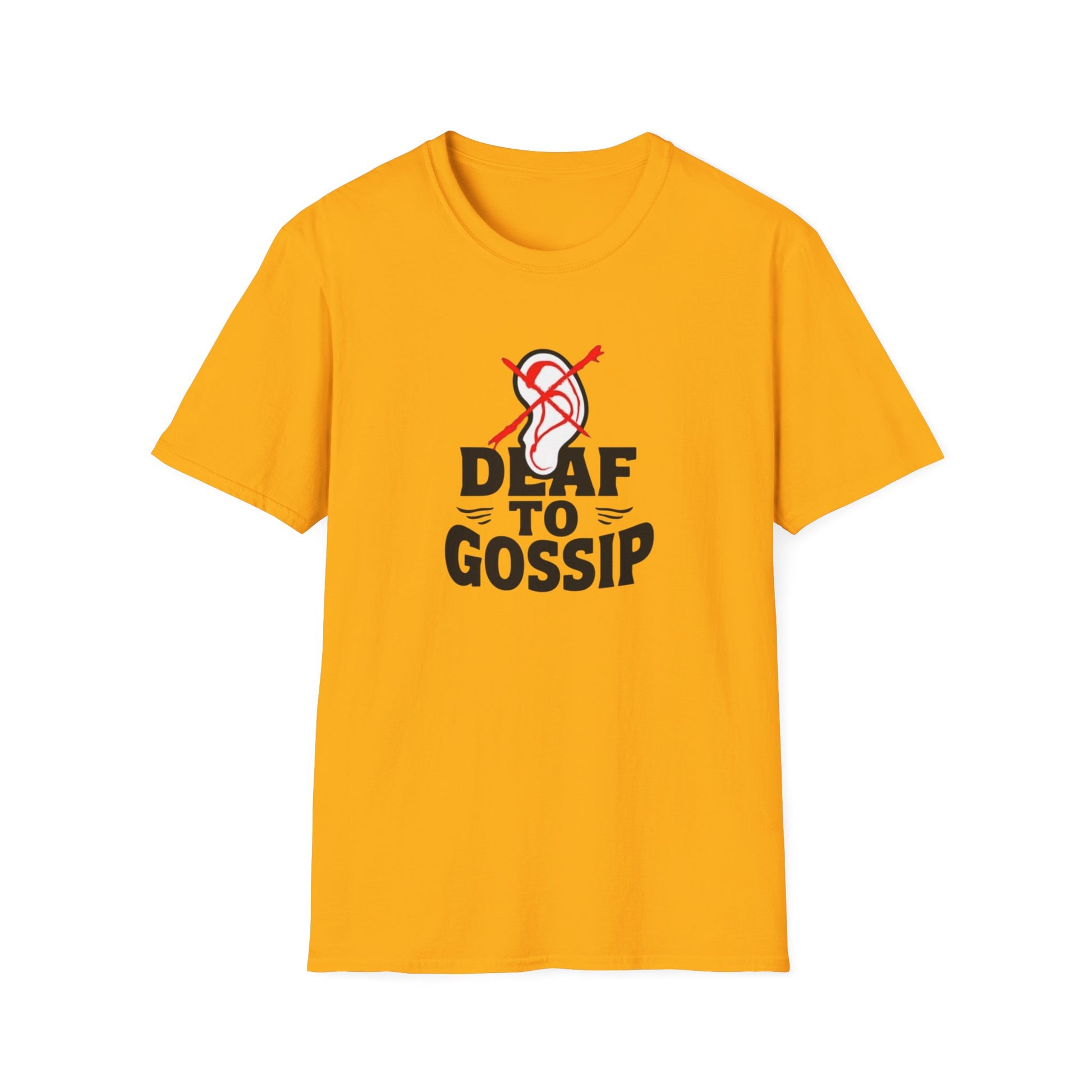 Deaf to Gossip T-Shirt, Unisex Softstyle Tee, Funny Graphic T-Shirt, Awareness Apparel, Gift for Friends, Casual Wear - Psychonaut Swag