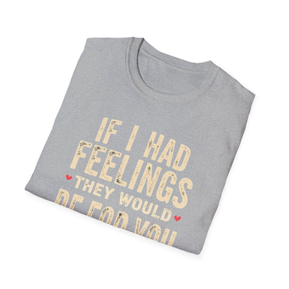 "If I Had Feelings They Would Be For You" Retro Heart Graphic