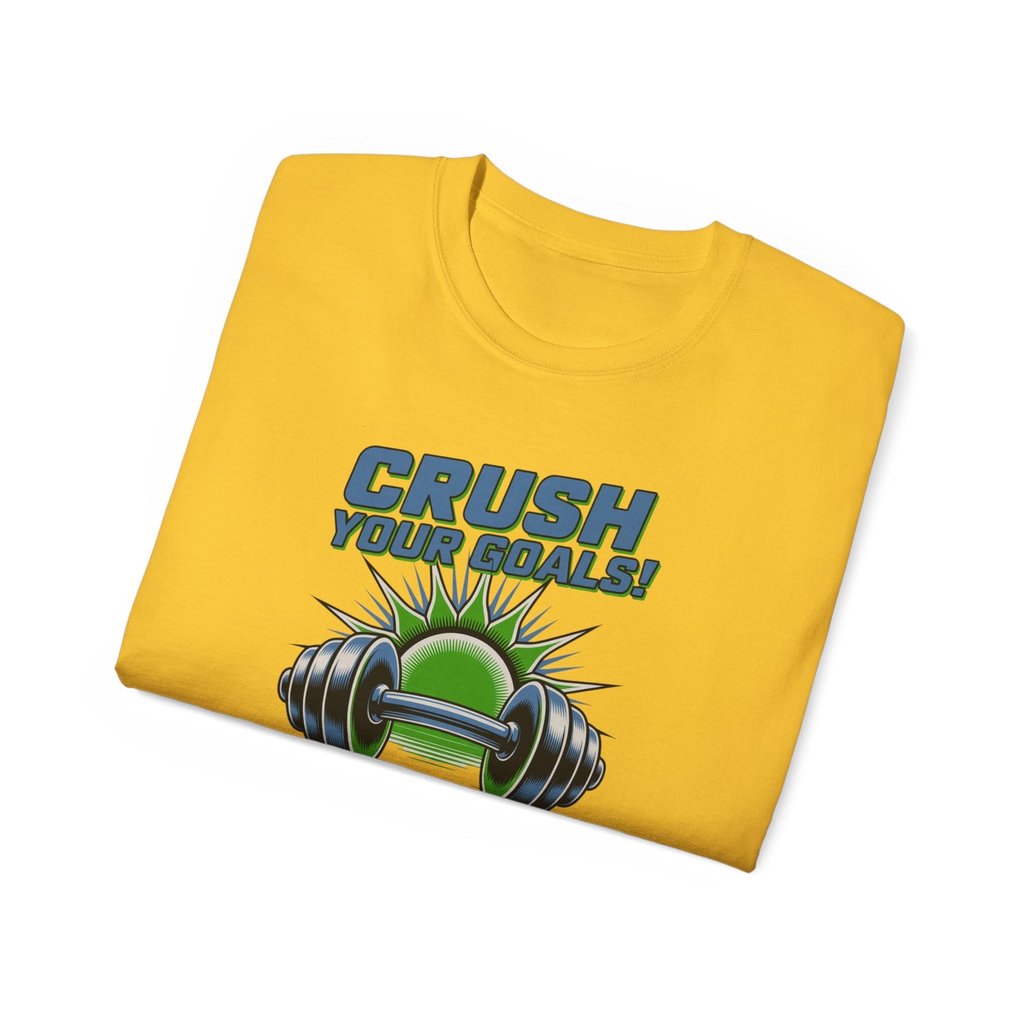 Crush Your Goals T‑Shirt — Stay Strong Fitness Motivation Tee