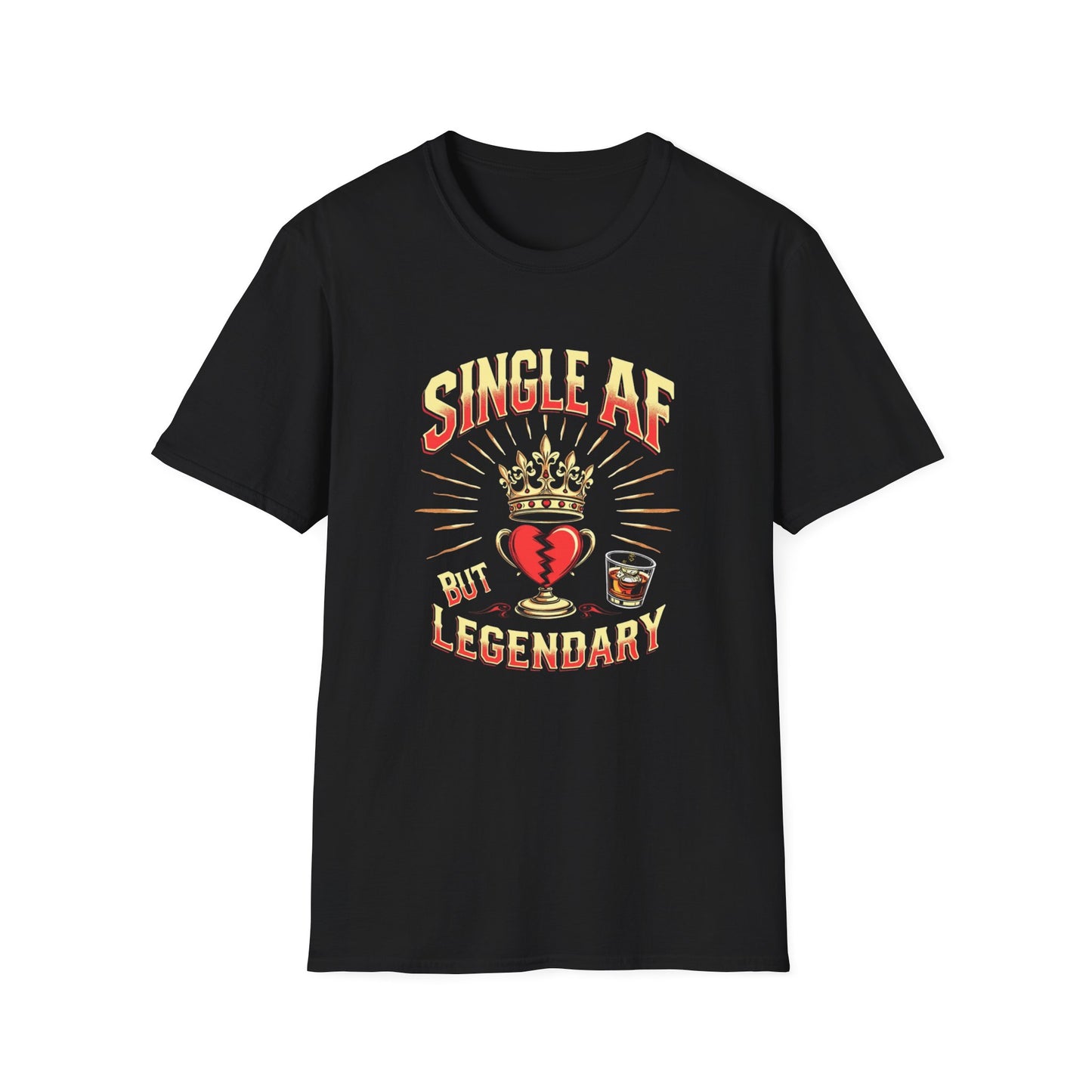 Single AF But Legendary T-Shirt — Funny Single Life Graphic Tee