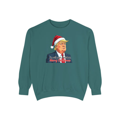 Presidential Present, Unisex Garment-Dyed Sweatshirt
