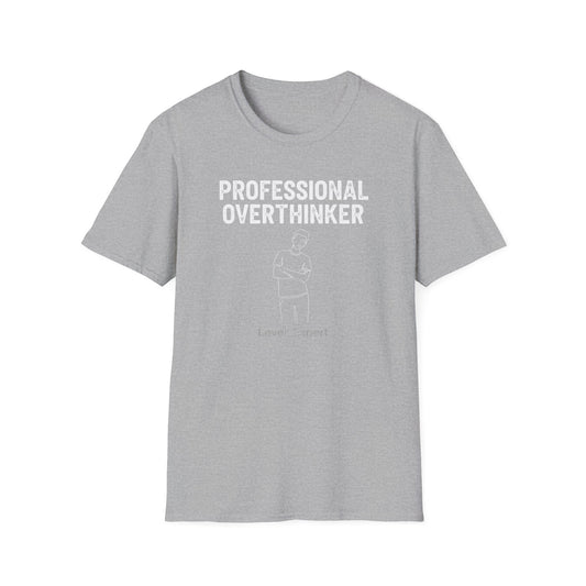 Professional Overthinker T-Shirt — 'Level: Expert' Graphic Tee