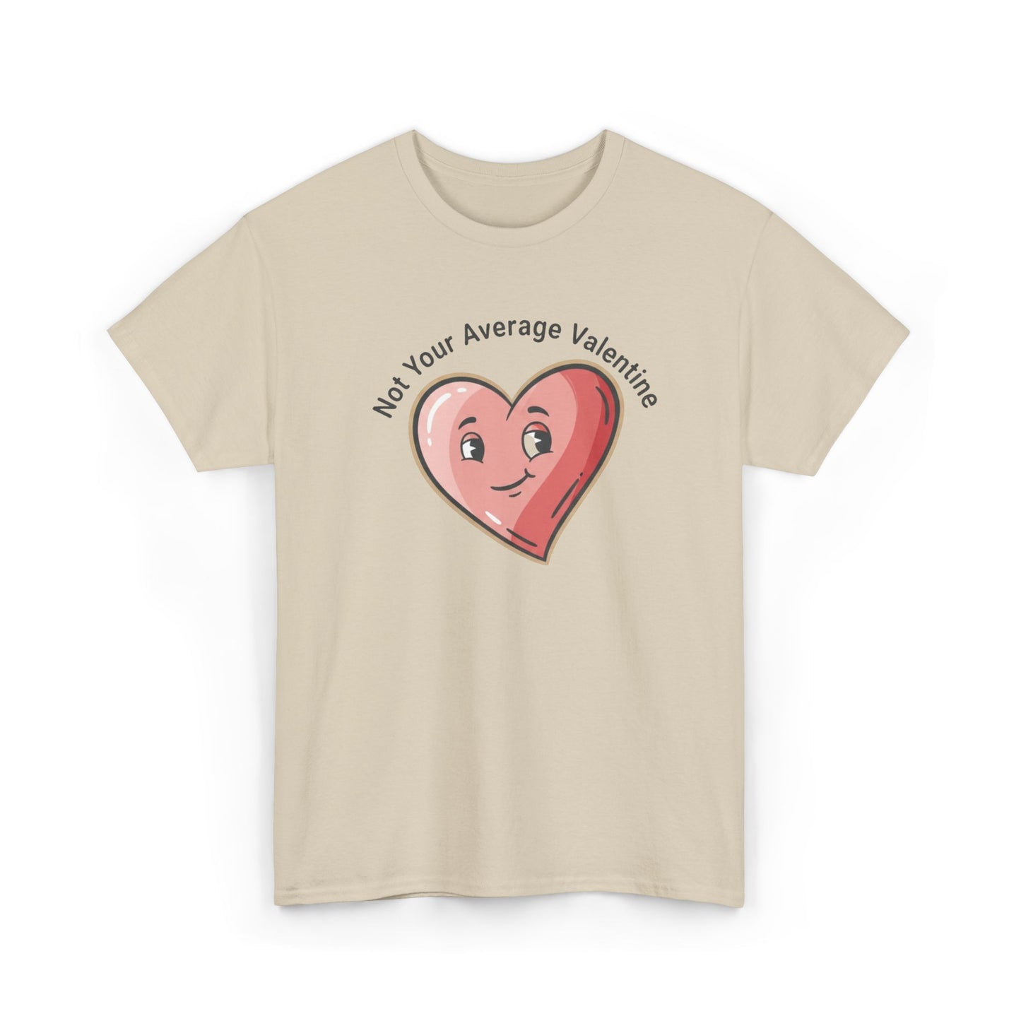 T-Shirt — "Not Your Average Valentine" Cute Heart Graphic Tee