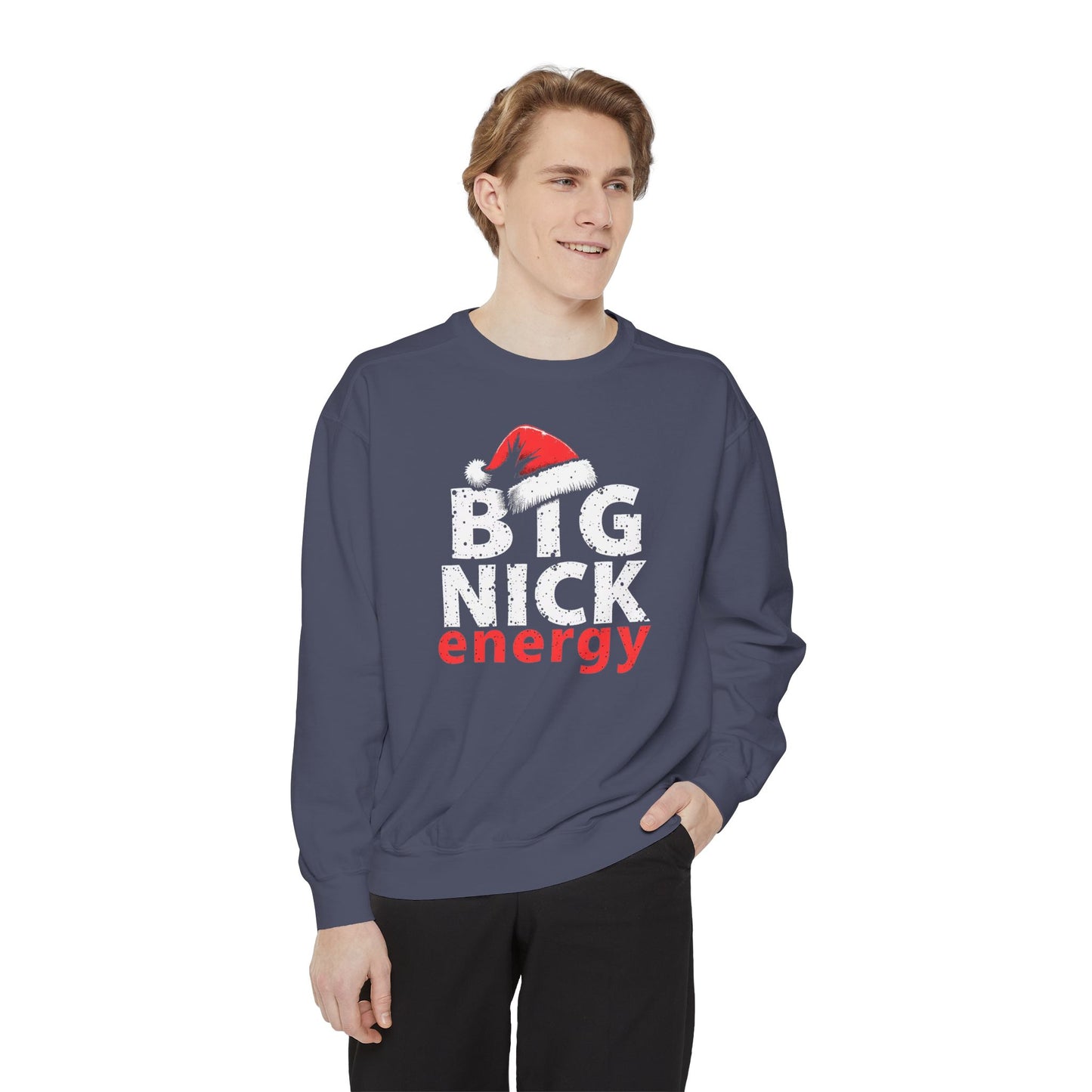 Big Nick Energy Sweatshirt — Christmas Santa Hat Holiday Sweater