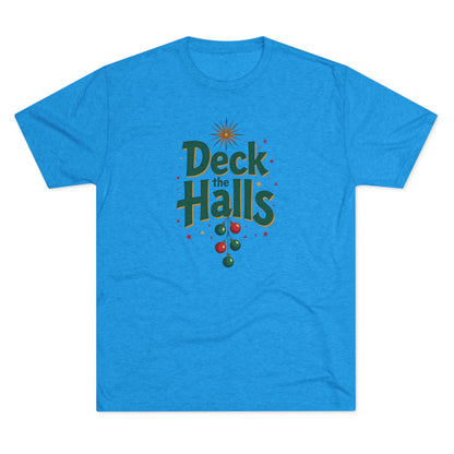 Deck the Halls, Unisex Tri-Blend Crew Tee