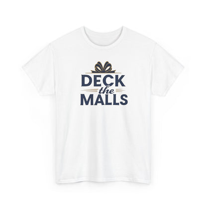 Deck the Malls Christmas T-Shirt — Holiday Shopping Funny Graphic Tee