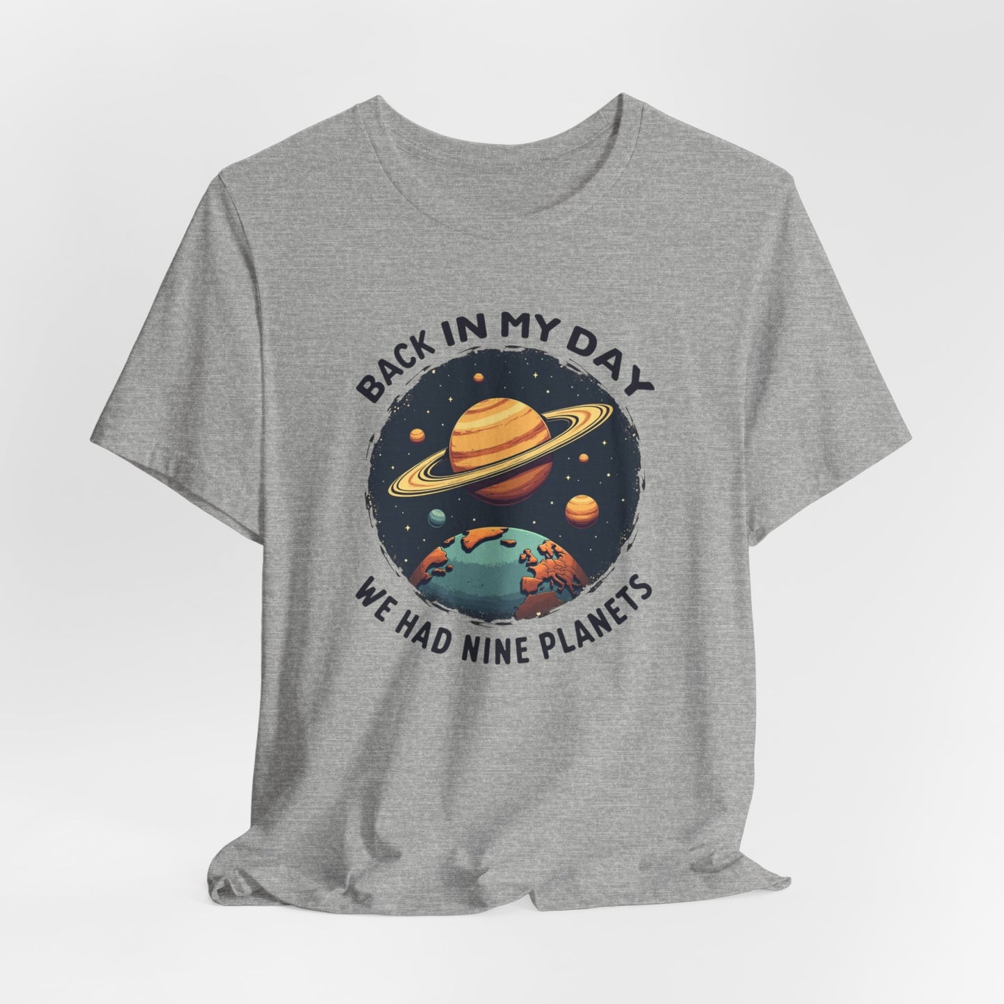 T-Shirt — 'Back in My Day We Had Nine Planets' Retro Space Graphic Tee