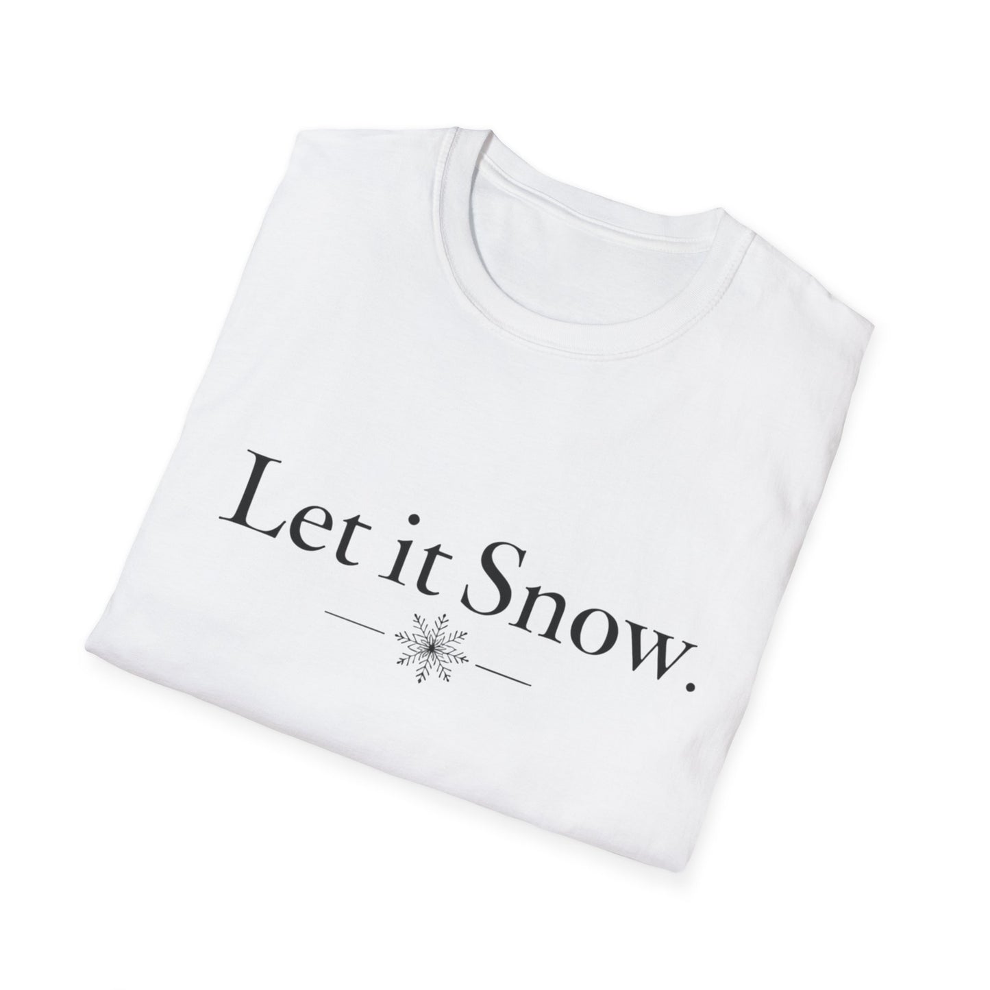 Let It Snow T-Shirt — Minimal Winter Holiday Tee