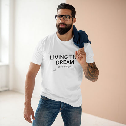 Living the Dream (On a Budget) T‑Shirt