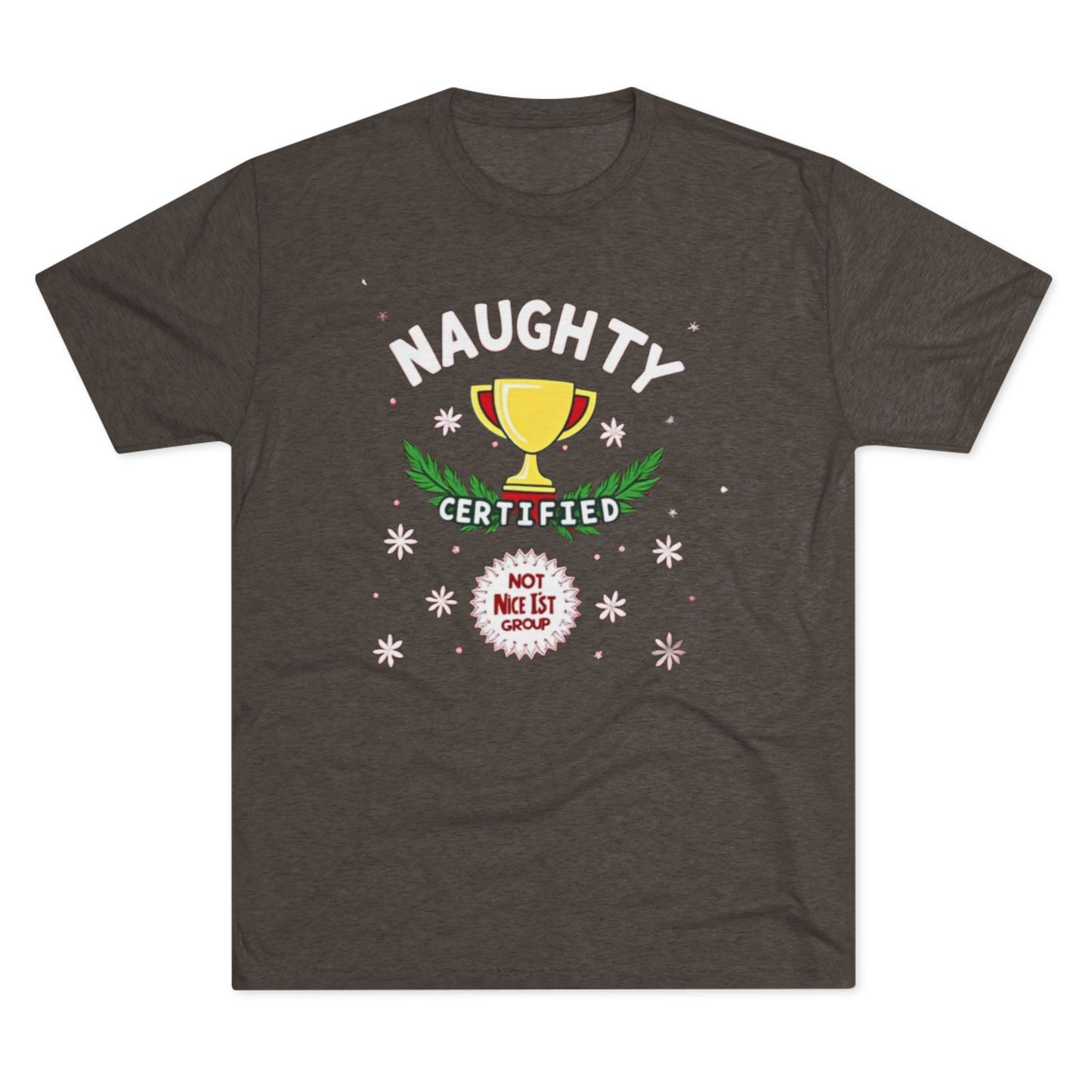 Certified naughty, Unisex Tri-Blend Crew Tee