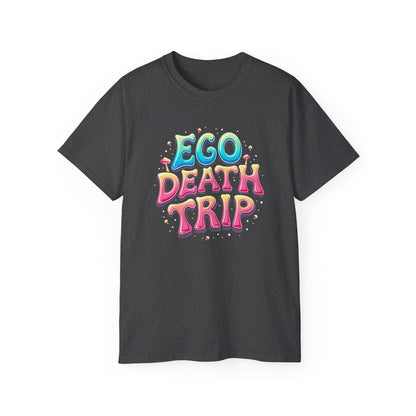 Ego Death Trip Unisex Ultra Cotton Tee - Vibrant Graphic T-Shirt for Relaxed Vibes and Self-Expression - Psychonaut Swag