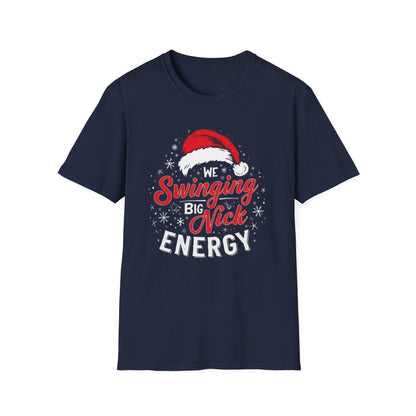 Christmas T-Shirt — "WeSwinging Big Nick Energy" Holiday Graphic Tee